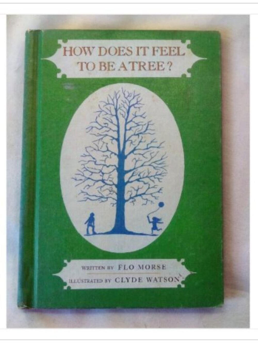 How Does It Feel to Be a Tree? Flo Morse 1976 Hardcover Book Vintage Novel Read